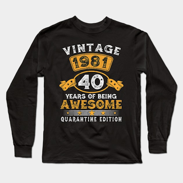 Vintage 1981 40 Years Of Being Awesome Quarantine Edition Long Sleeve T-Shirt by MartaHoward